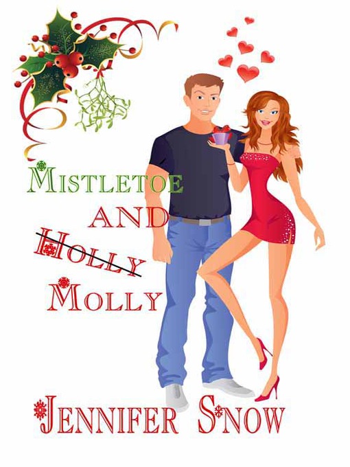Title details for Mistletoe & Molly by Jennifer Snow - Available